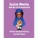 Suzzie Mocha And Her First Graduation
