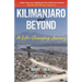 Kilimanjaro and Beyond: A Life-Changing Journey