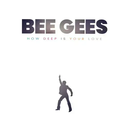 Bee Gees: How Deep Is Your Love
