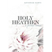 Holy Heathen: A Spiritual Memoir