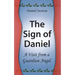 The Sign of Daniel - A Visit from a Guardian Angel
