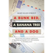 A Bunk Bed, a Banana Tree and a Dog: Personal Letters and Recollections Unfold Decades of a Family's Growing Faith in God While Missionaries in a Deve