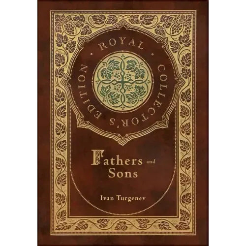 Fathers and Sons (Royal Collector's Edition) (Annotated) (Case Laminate Hardcover with Jacket)