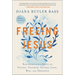 Freeing Jesus: Rediscovering Jesus as Friend, Teacher, Savior, Lord, Way, and Presence