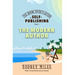 The Book Dude's Guide to Self-Publishing, Book 1: The Modern Author: The Modern Author: Bringing you up-to-date on the DRASTIC CHANGES in publishing,