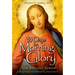 33 Days to Morning Glory: A Do-It- Yourself Retreat in Preparation for Marian Consecration