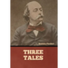 Three Tales