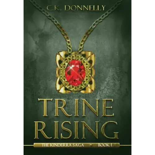 Trine Rising: The Kinderra Saga: Book 1