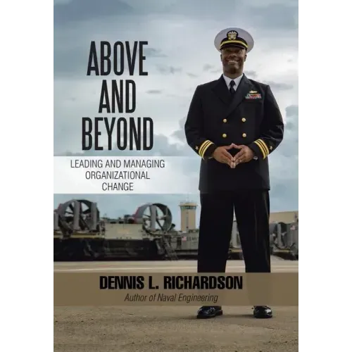 Above and Beyond: Leading and Managing Organizational Change