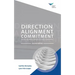 Direction, Alignment, Commitment: Achieving Better Results through Leadership, Second Edition