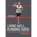 Living Well, Running Hard: Lessons Learned from Living with Parkinson's Disease