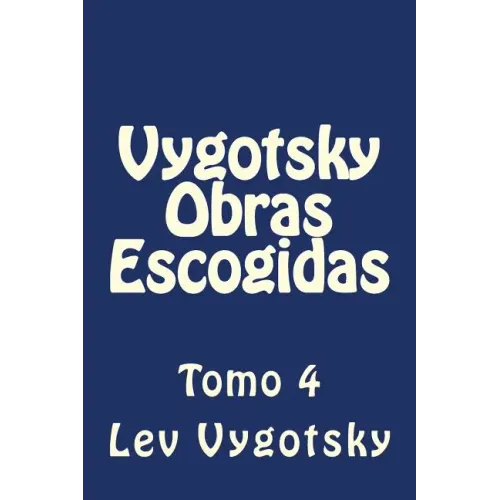 Vygotsky Obras Escogidas: Tomo 4