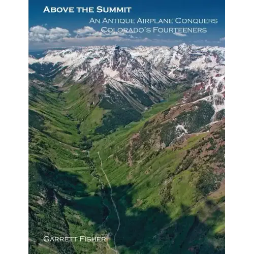 Above the Summit: An Antique Airplane Conquers Colorado's Fourteeners