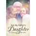 Not My Father's Daughter