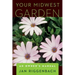 Your Midwest Garden: An Owner's Manual