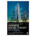 Routledge Companion to Contemporary Japanese Social Theory: From Individualization to Globalization in Japan Today