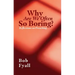 Why Are We Often So Boring?: Reflections on Preaching