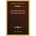 The Holy Spirit the Christian Dynamic