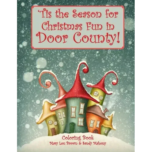 'Tis the Season for Christmas Fun in Door County Coloring Book