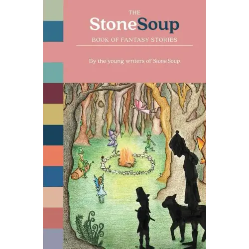 The Stone Soup Book of Fantasy Stories