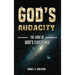 God's Audacity: The Logic of GOD'S EXISTENCE