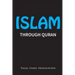 Islam: Through Quran