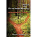 Reiki and Christ-Based Healing: Differences and Dangers