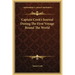 Captain Cook's Journal During the First Voyage Round the World