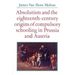 Absolutism and the Eighteenth-Century Origins of Compulsory Schooling in Prussia and Austria
