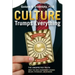 Culture Trumps Everything: The Unexpected Truth About The Ways Environment Changes Biology, Psychology, And Behavior