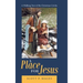 A Place for Jesus: A Walking Tour of the Christmas Crèche