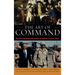 The Art of Command: Military Leadership from George Washington to Colin Powell