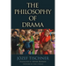 The Philosophy of Drama