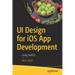 Ui Design for IOS App Development: Using Swiftui