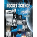 Beyond the Saga of Rocket Science: The Dawn of the Space Age