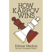 How Karpov Wins: Second, Enlarged Edition