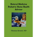 Natural Medicine Pediatric Home Health Advisor