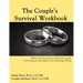 The Couple's Survival Workbook: What You Can Do To Reconnect With Your Parner and Make Your Marriage Work