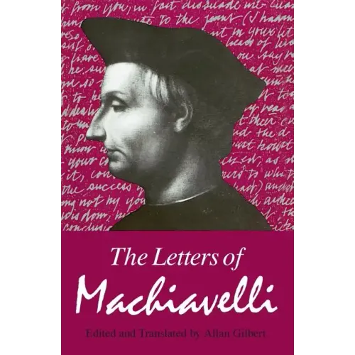 The Letters of Machiavelli