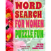 Word Search For Women Puzzle Fun: 133 Extra Large Print Feminine Puzzles
