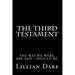 The Third Testament: The way we were, are and - should be.