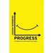 Progress: Ten Reasons to Look Forward to the Future