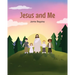 Jesus and Me