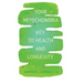 Your Mitochondria: Key to Health and Longevity