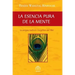 La Esencia Pura de la Mente: La Antigua Tradición Dzogchen del Tíbet