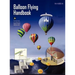 Balloon Flying Handbook: FAA-H-8083-11a (Revised)