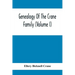 Genealogy Of The Crane Family (Volume I); Descendants Of Henry Crane Of Wethersfield And Guilfokd, Conn. With Sketch Of The Family In England.