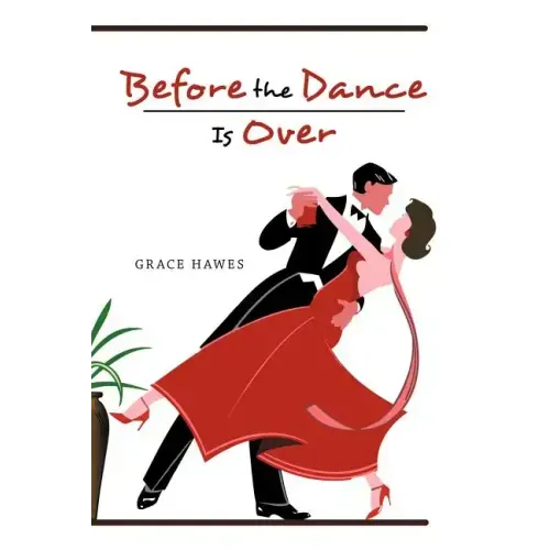 Before the Dance Is Over
