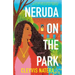 Neruda on the Park