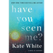 Have You Seen Me?: A Novel of Suspense